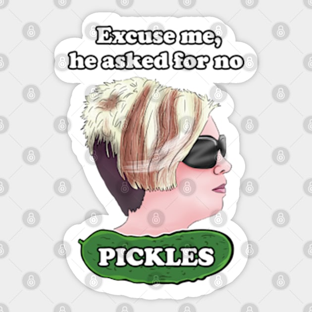 Karen Memes - Excuse me, he asked for no pickles meme Sticker by Barnyardy